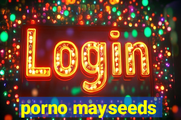 porno mayseeds